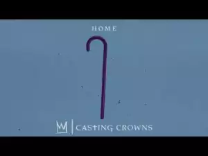 Casting Crowns - Home